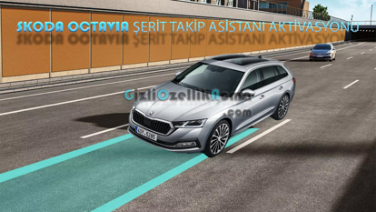 Şerit Takip Asistanı (Lane Assist) Aktivasyonu - Skoda Octavia A8 (2020 Sonrası) resmi