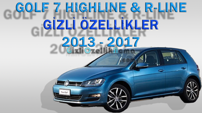 Gizli Özellikler - Volkswagen Golf 7 Highline ve R Line (2013 -  2016) resmi