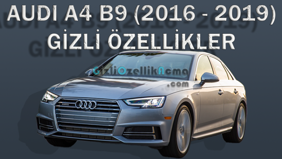 Gizli Özellikler - Audi A4 B9 (2016 - 2019) resmi