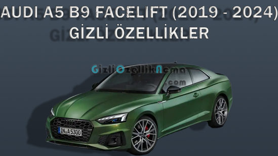 Gizli Özellikler - Audi A5 B9 Facelift (2019 - 2024) resmi