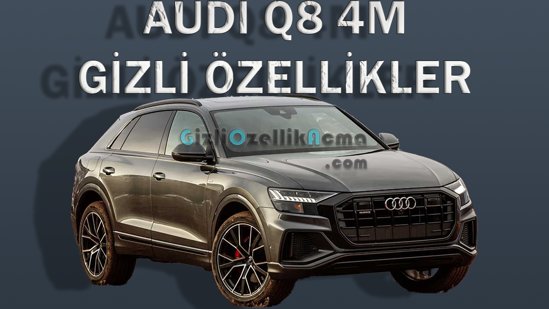 Gizli Özellikler - Audi Q8 4M( 2018 ve Sonrasi) resmi