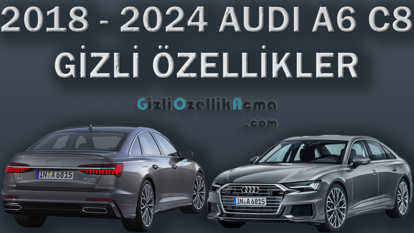 Gizli Özellikler - Audi Audi A6 C8 (2018 - 2024) resmi