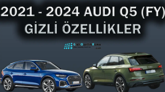 2021-2024 Audi Q5 Facelift (FY) Gizli Özellik Açma Aktivasyonu