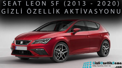 Seat Leon 5F (2013 - 2020) Gizli Özellik Aktivasyonu